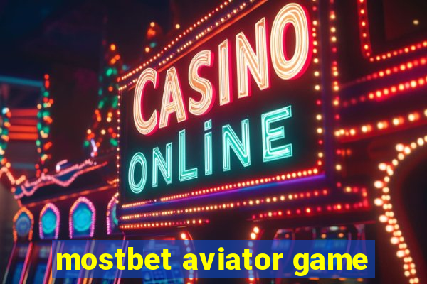 mostbet aviator game